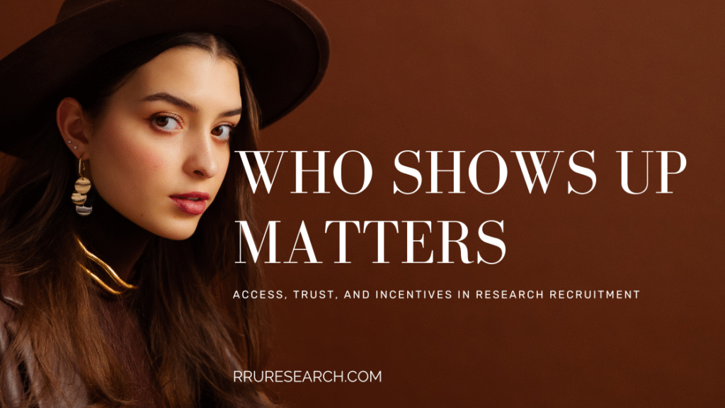 Who Shows Up Matters: Access, Trust and Incentives in Research Recruitment 2 Who shows up shapes what you know blog header image 1200px
